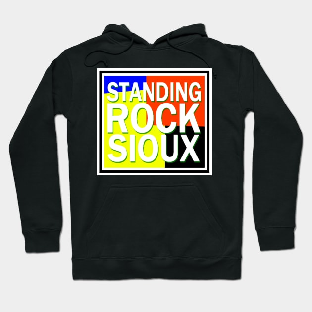 STANDING ROCK SIOUX Hoodie by truthtopower